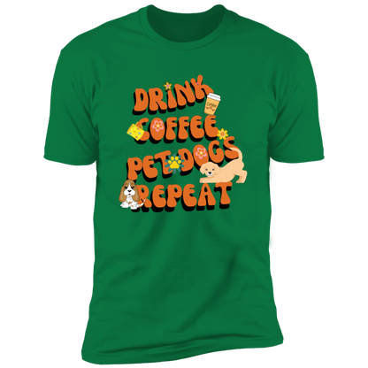 Drink Coffee Pet dogs repeat dog  Shirt, funny dog shirt for humans, dog mom and dog dad shirt, in kelly green