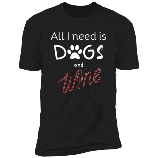 All I Need is Dogs and Wine T-shirt, Dog Shirt for humans, in black