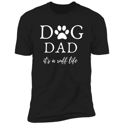 Dog Dad it's a Ruff Life t-shirt, Dog dad shirt, in Black