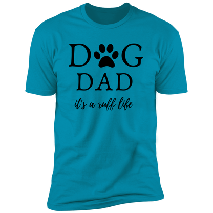Dog Dad it's a Ruff Life t-shirt, Dog dad shirt, in turquoise